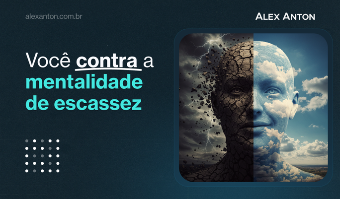 A mentalidade de escassez atrapalha você? Saiba combatê-la